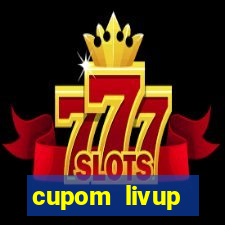 cupom livup primeira compra